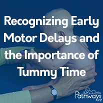 Load image into Gallery viewer, Recognizing Early Motor Delays at 2, 4, 6 Months of Age and Importance of Tummy Time